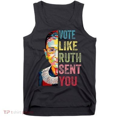 Vote Like Ruth Sent You Tank Top