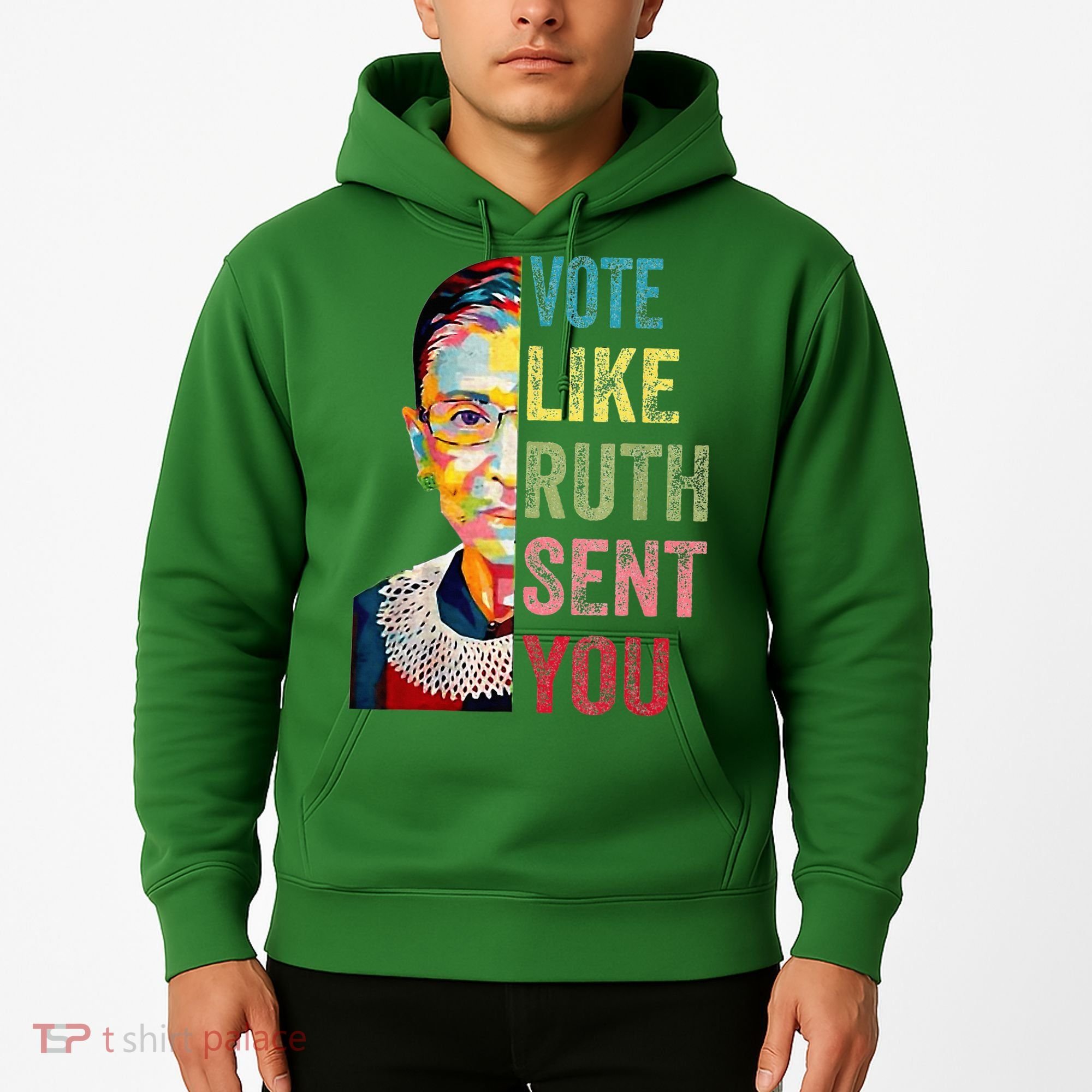 Vote Like Ruth Sent You Hoodie