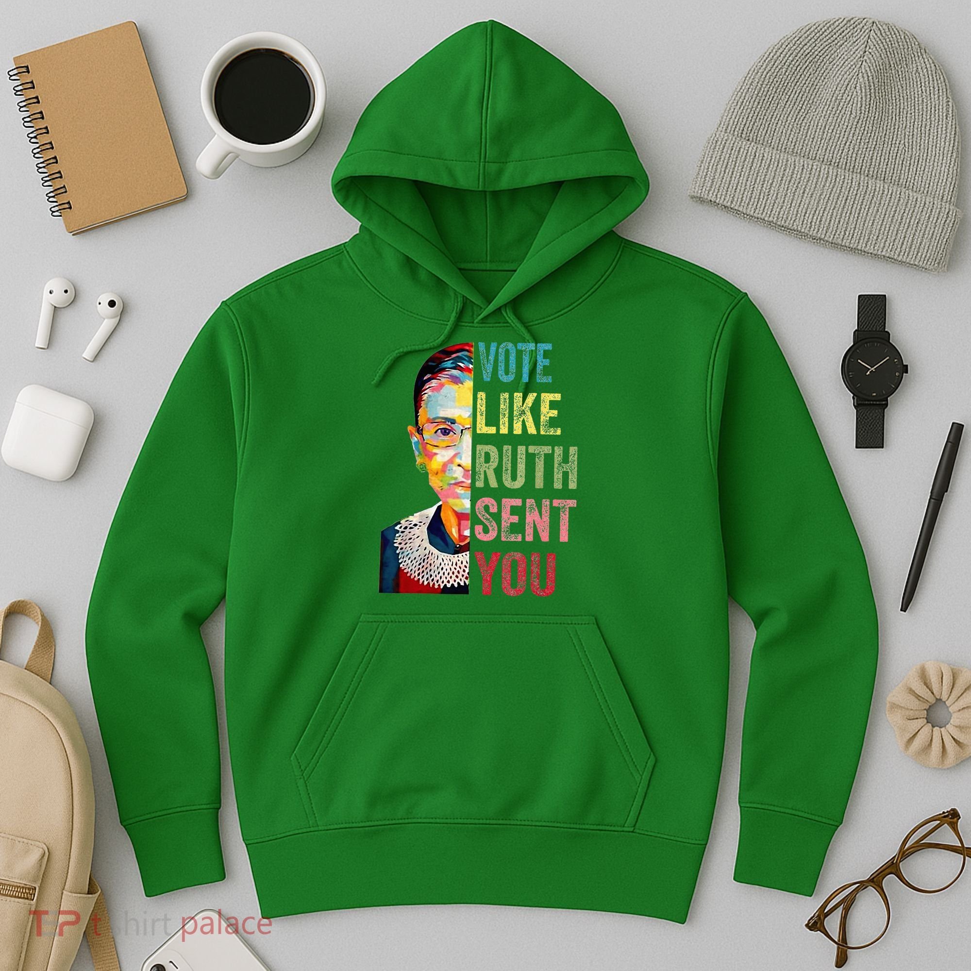 Vote Like Ruth Sent You Hoodie