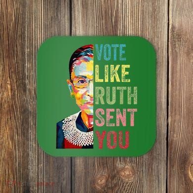 Vote Like Ruth Sent You Coaster