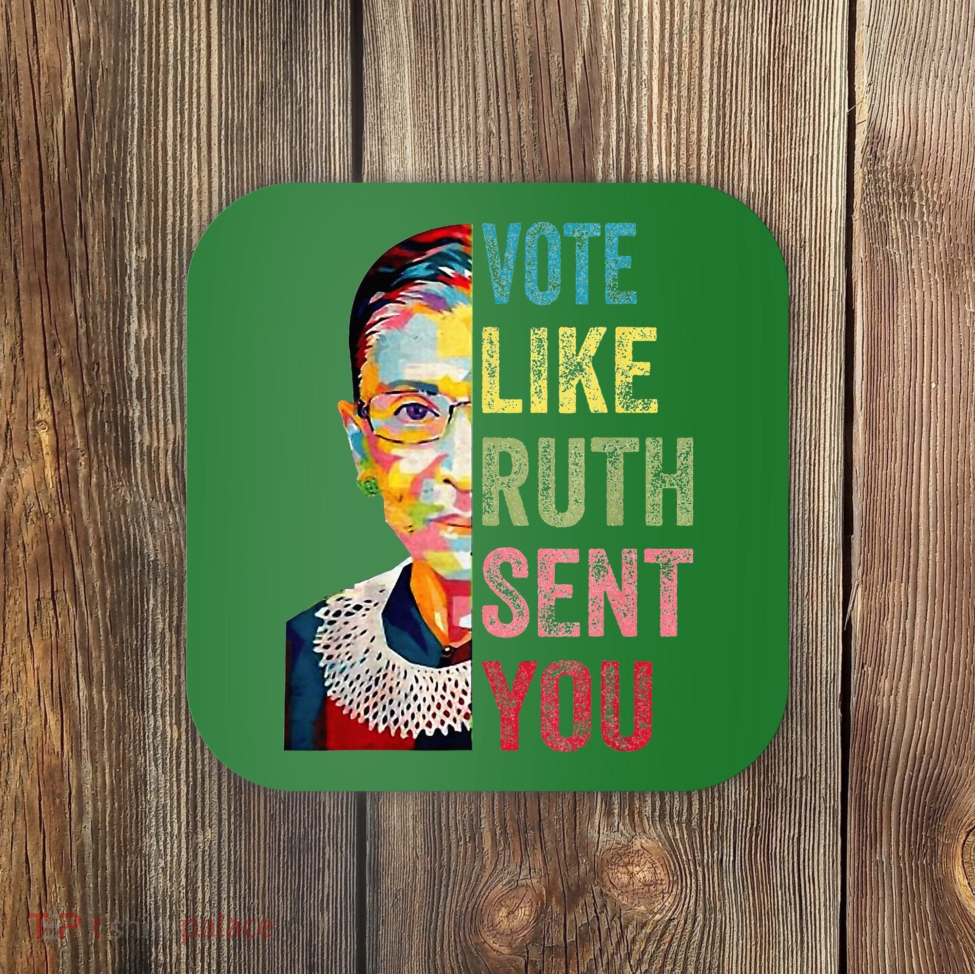 Vote Like Ruth Sent You Coaster