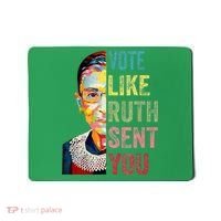 Vote Like Ruth Sent You Mousepad thumb 0