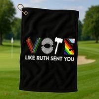 Vote Like Ruth Sent You Gavel Feminists Golf Towel thumb 1