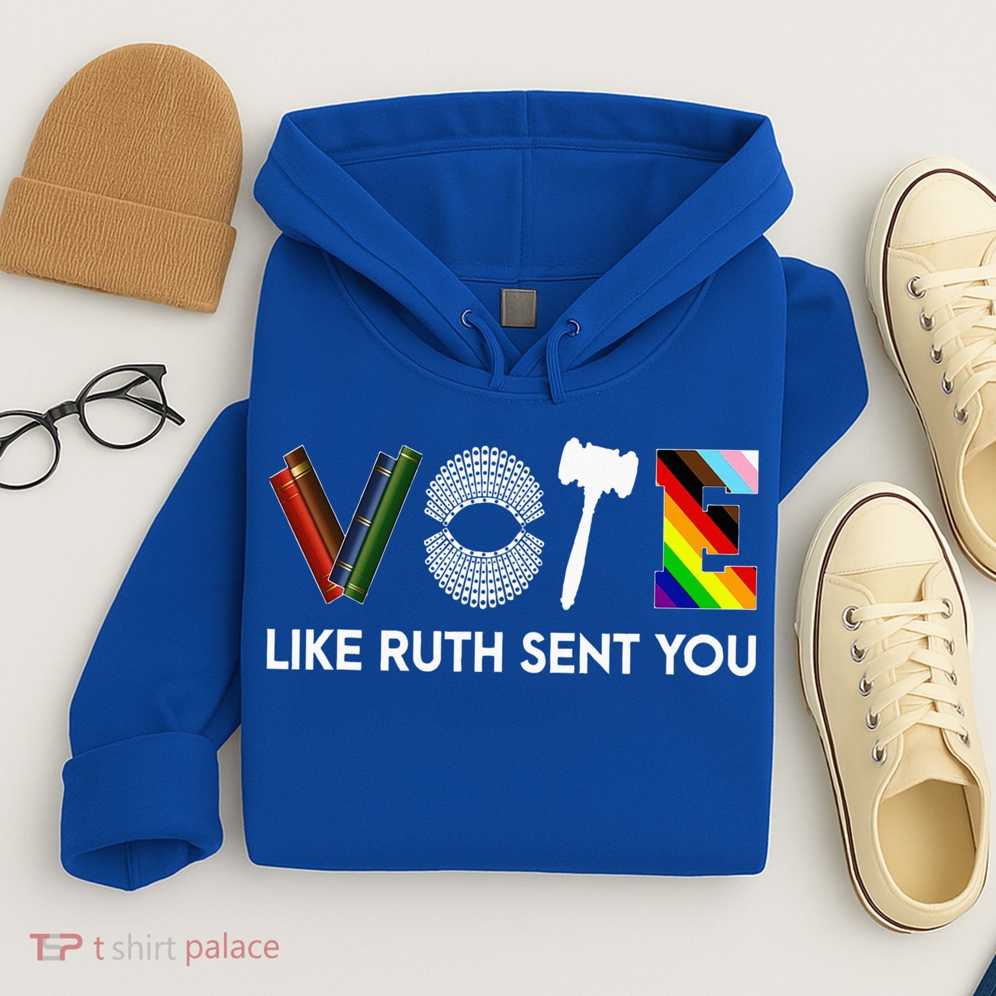 Vote Like Ruth Sent You Gavel Feminists Hoodie