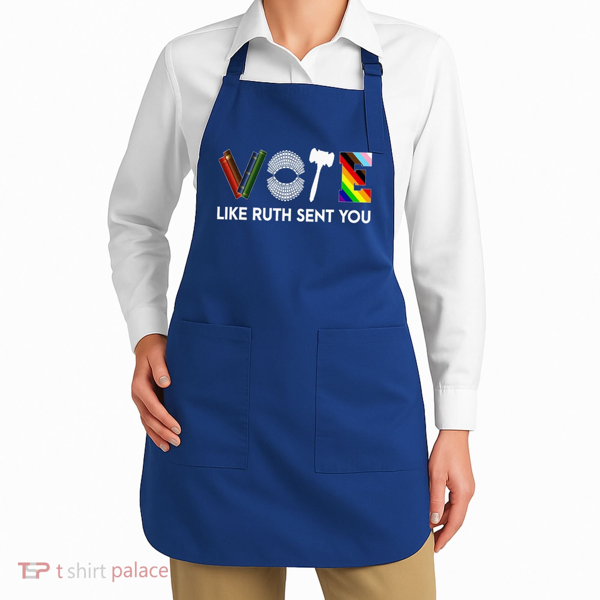 Vote Like Ruth Sent You Gavel Feminists Apron