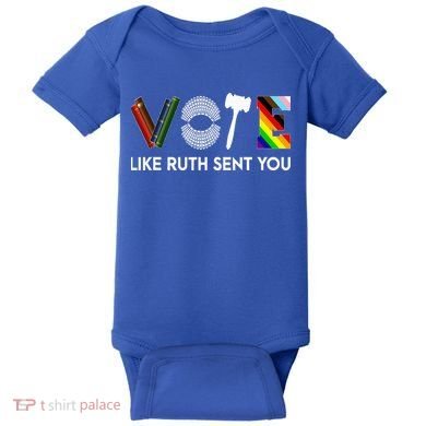 Vote Like Ruth Sent You Gavel Feminists Baby Bodysuit