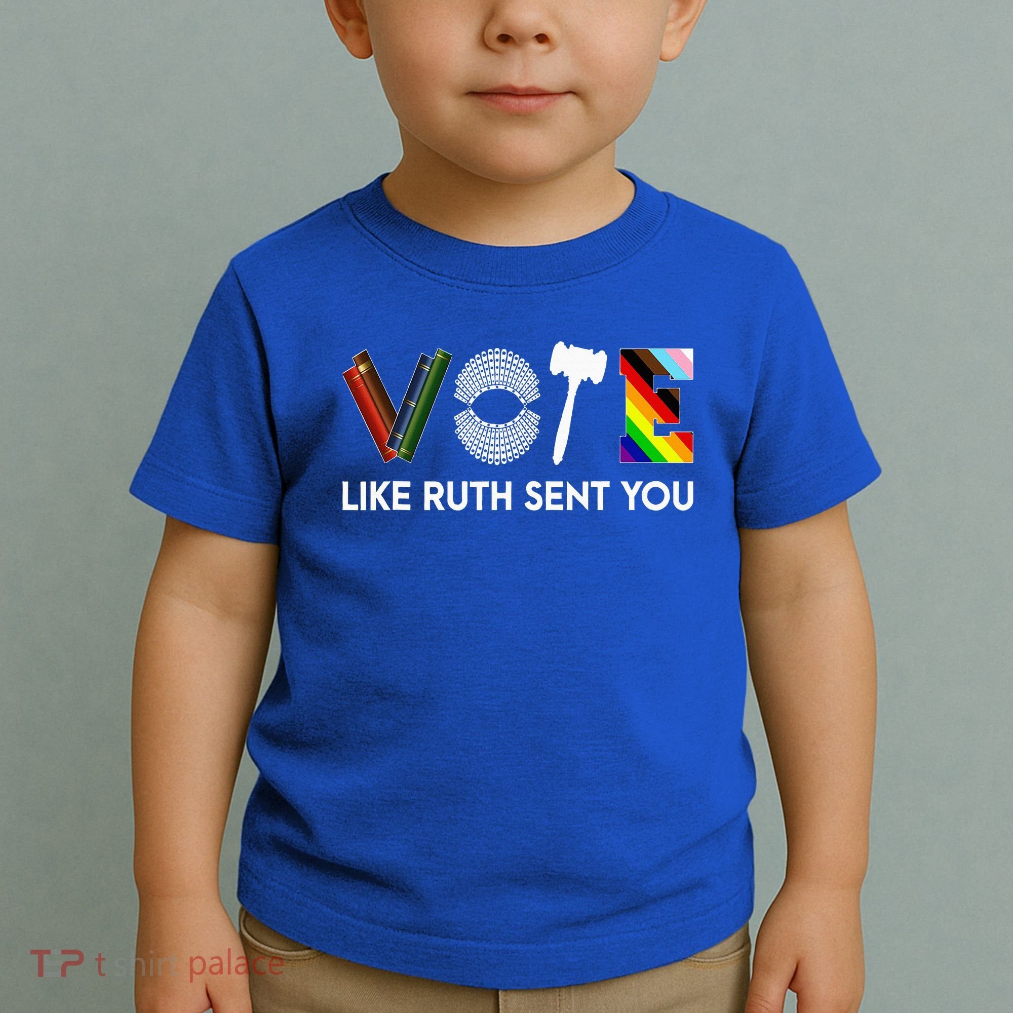 Vote Like Ruth Sent You Gavel Feminists Toddler T-Shirt