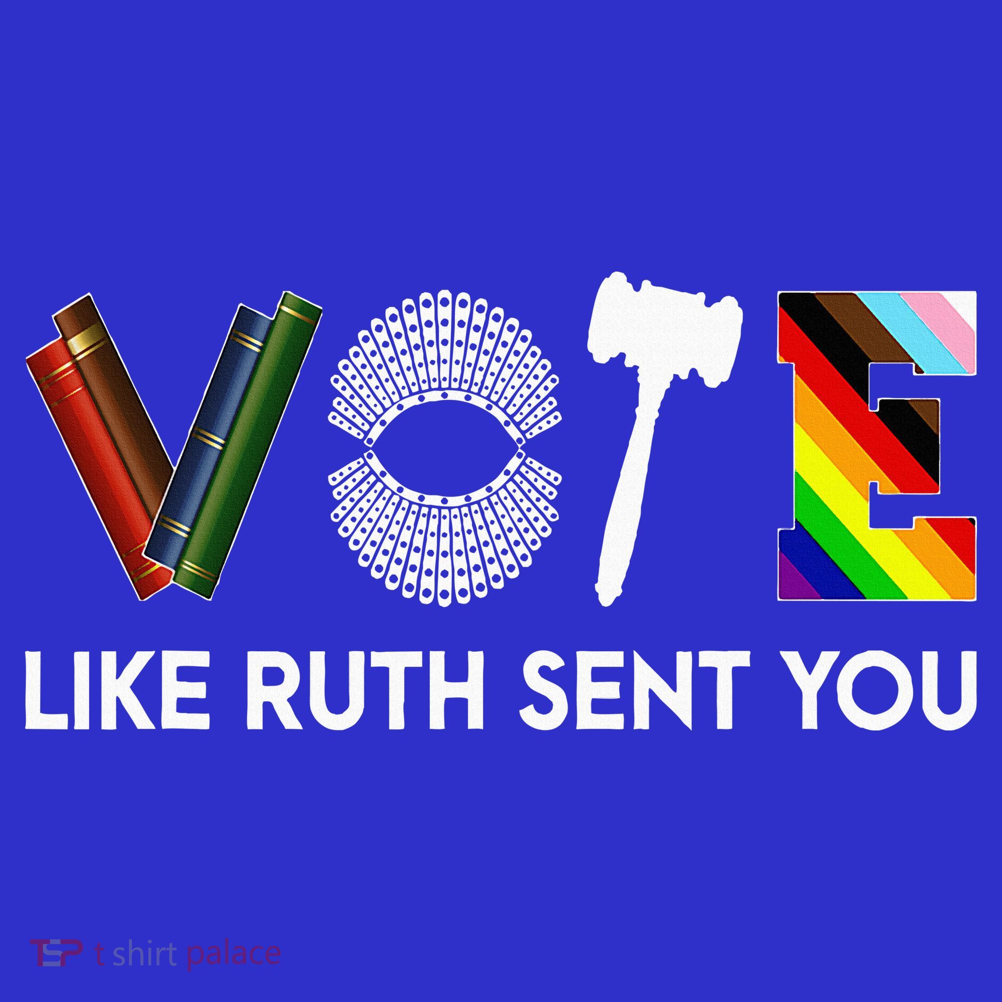 Vote Like Ruth Sent You Gavel Feminists Toddler T-Shirt