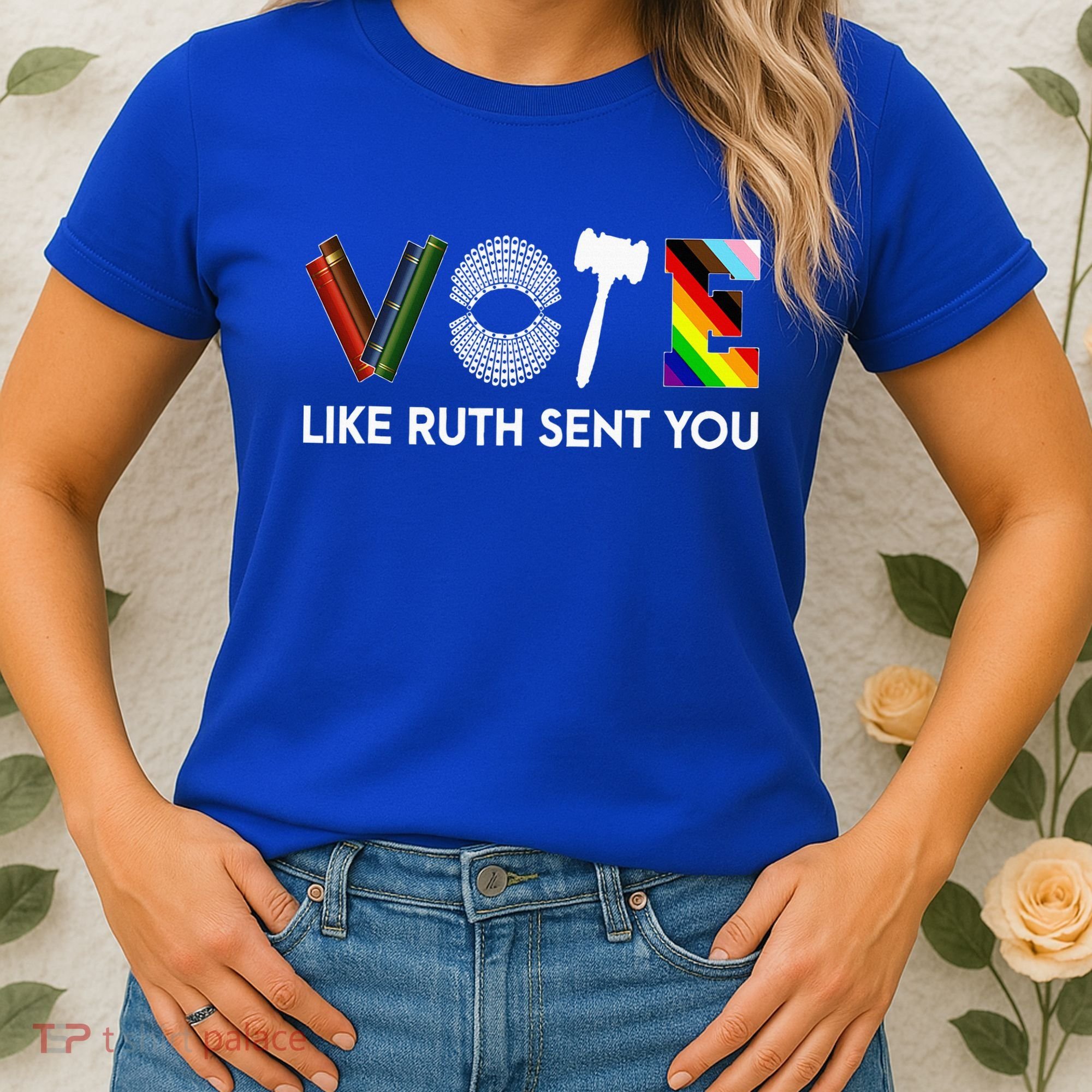 Vote Like Ruth Sent You Gavel Feminists Women's T-Shirt