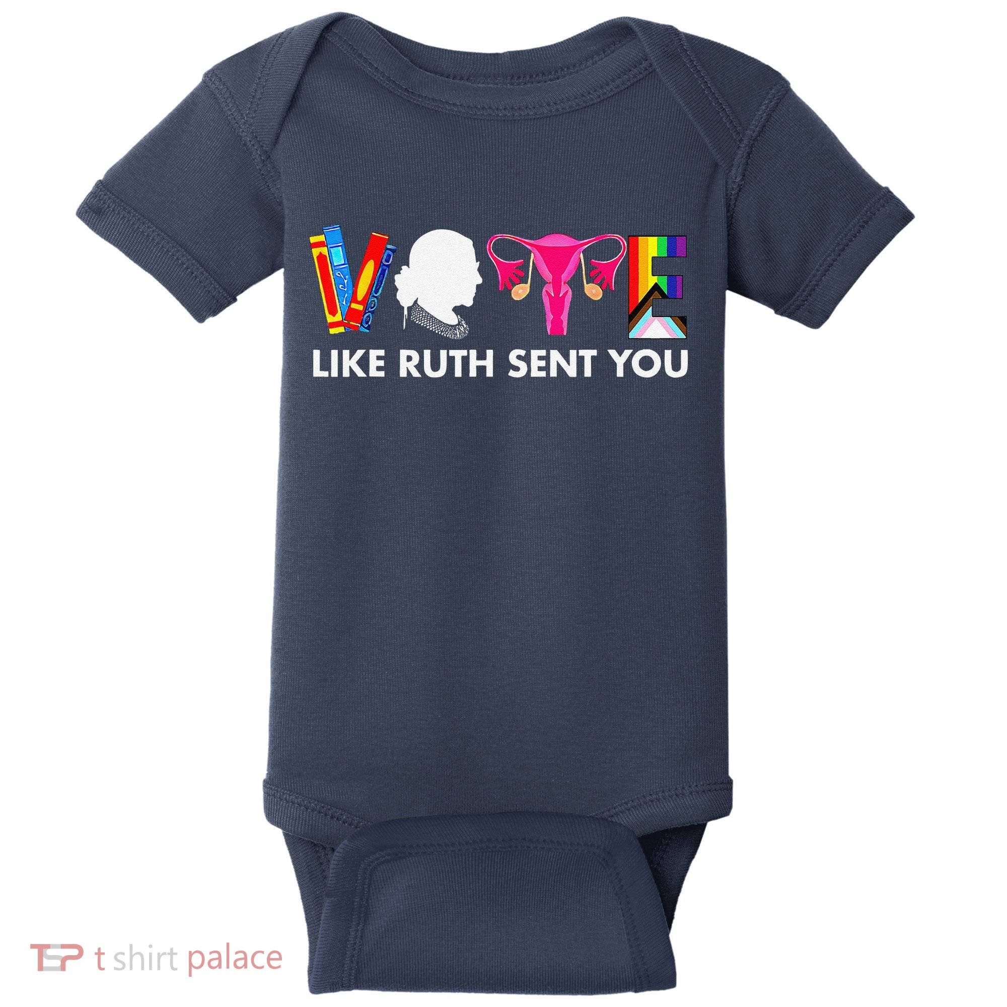 Vote Like Ruth Sent You Uterus Feminist Gifts Lgbt Baby Bodysuit