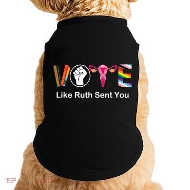 Vote Like Ruth Sent You Feminist Doggie Tank