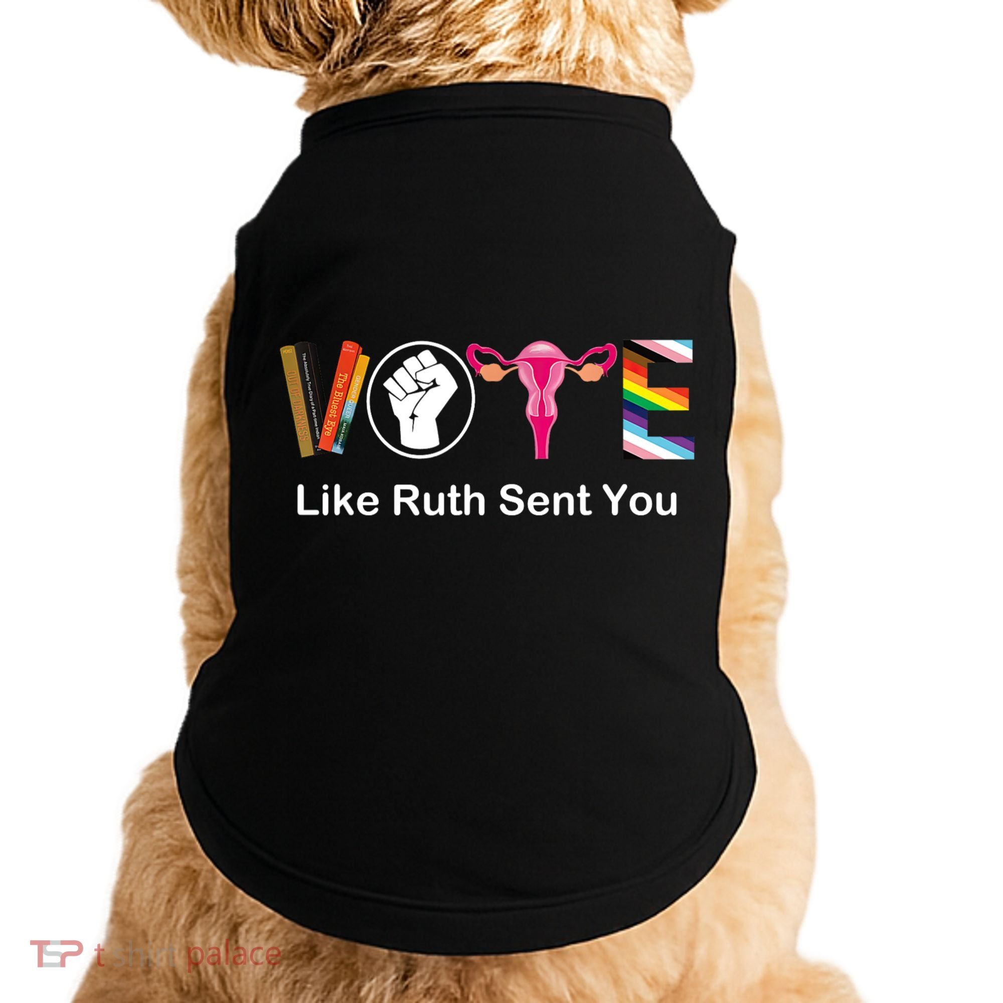 Vote Like Ruth Sent You Feminist Doggie Tank