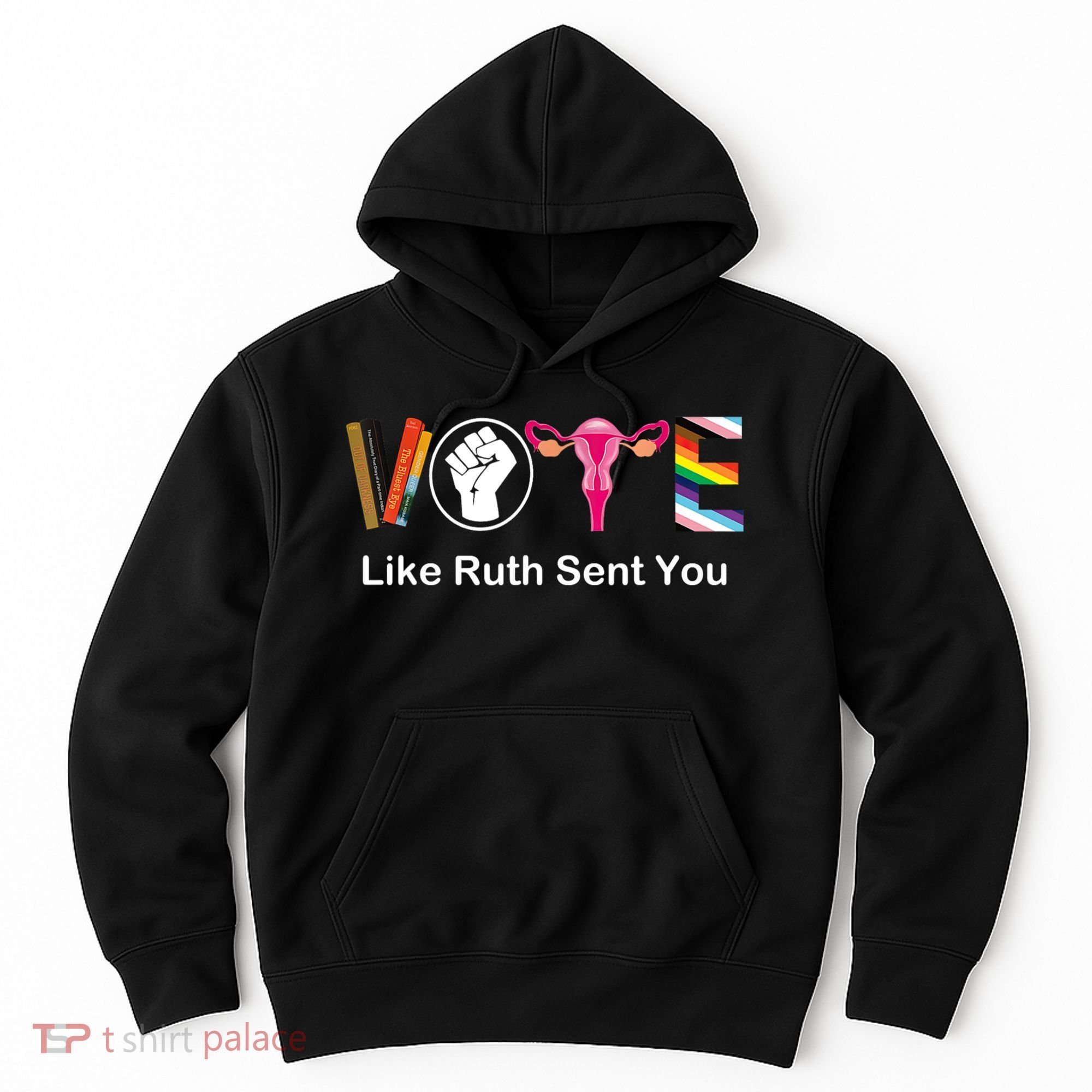 Vote Like Ruth Sent You Feminist Hoodie