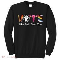 Vote Like Ruth Sent You Feminist Sweatshirt thumb 0