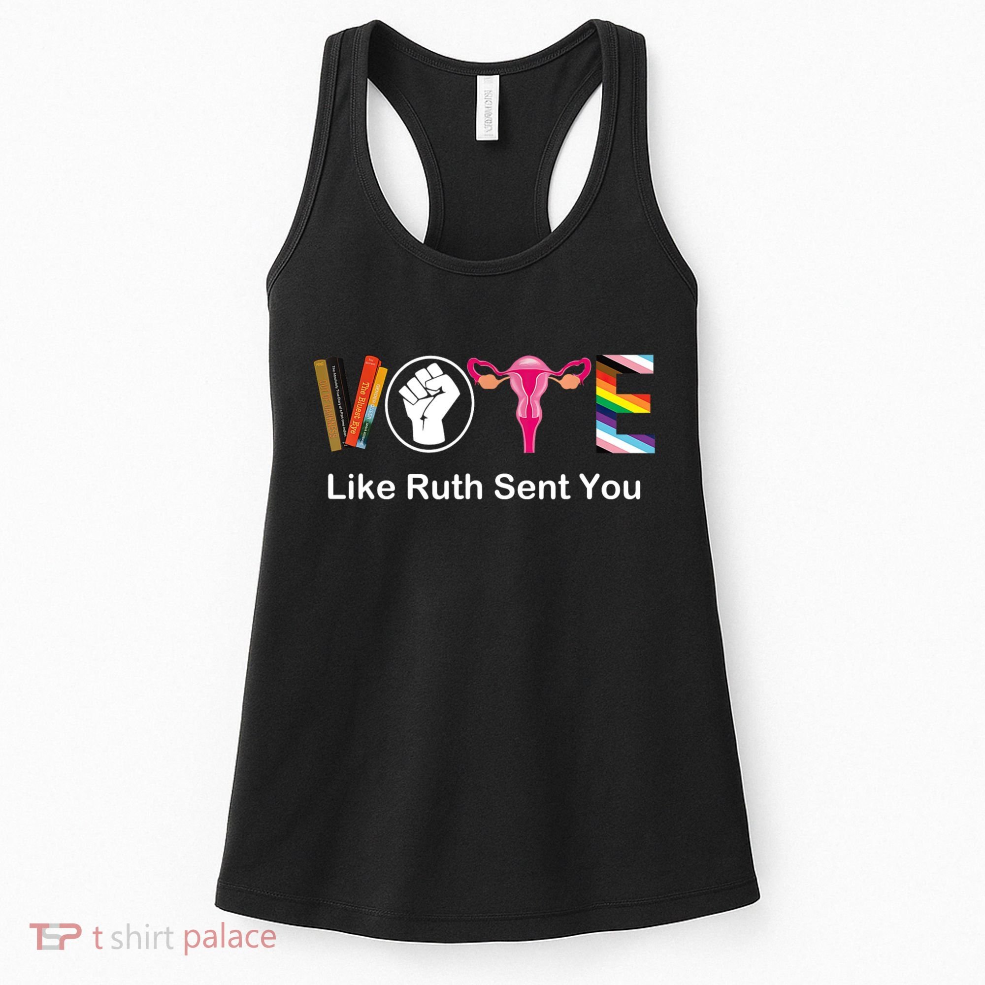 Vote Like Ruth Sent You Feminist Women's Tank Top