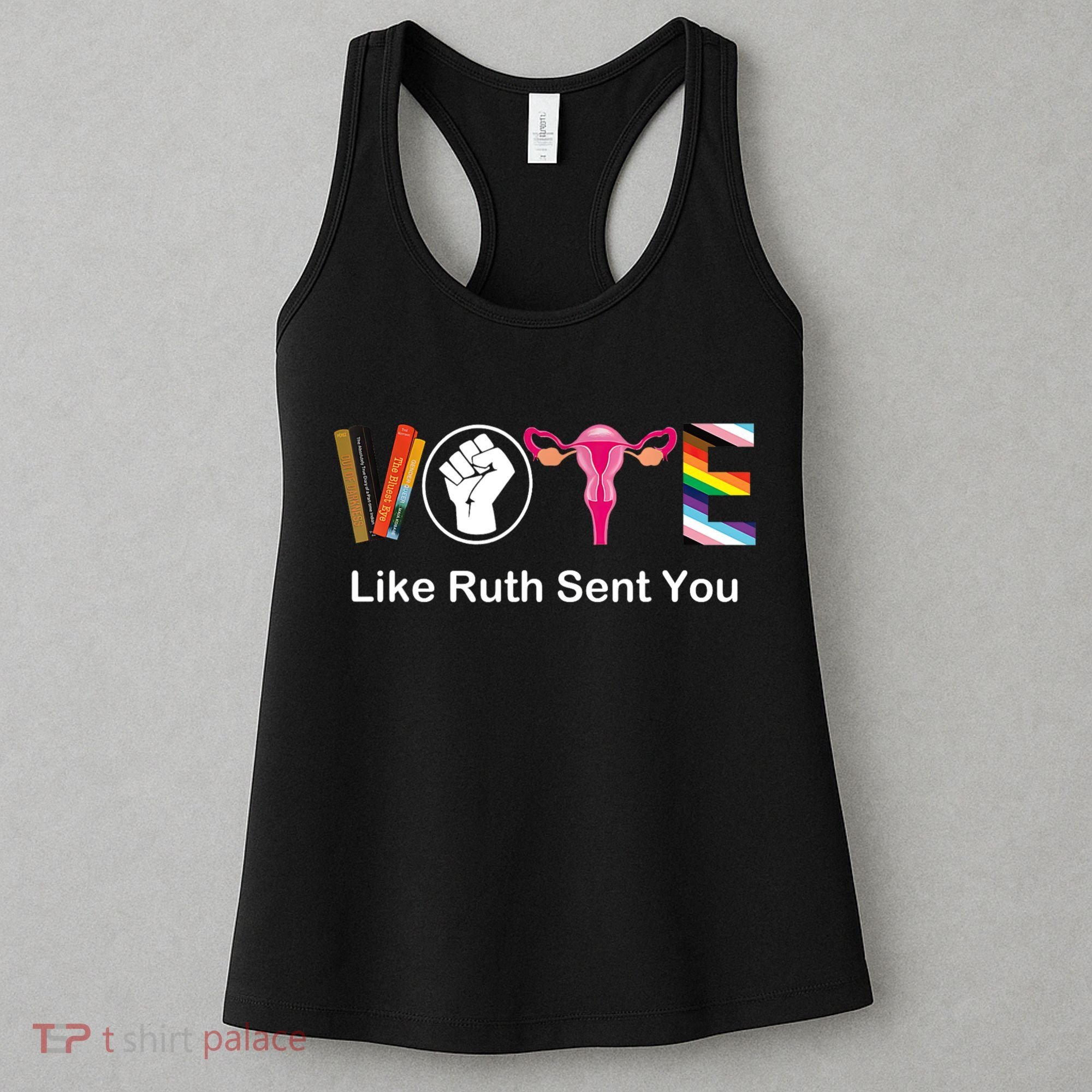 Vote Like Ruth Sent You Feminist Women's Tank Top
