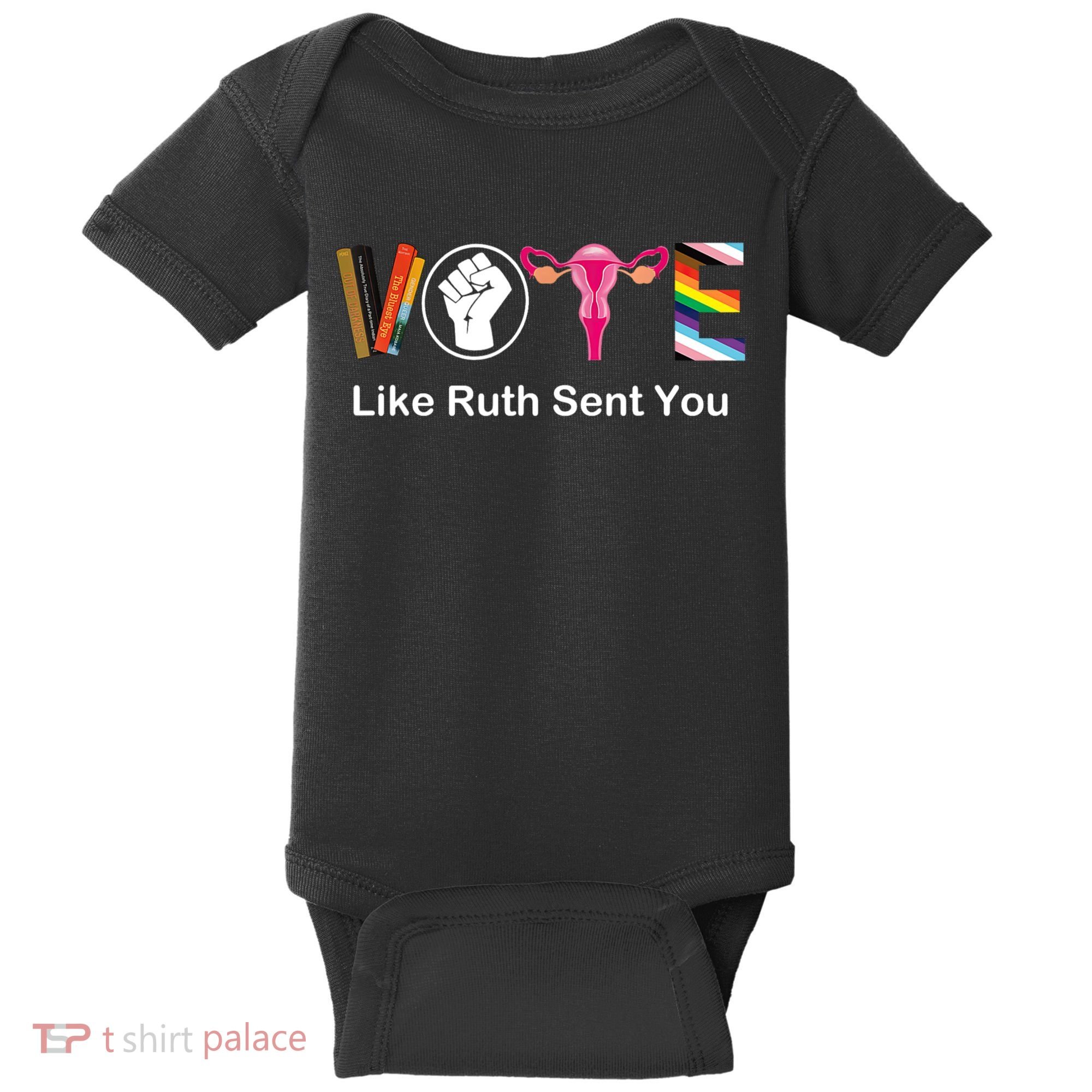 Vote Like Ruth Sent You Feminist Baby Bodysuit