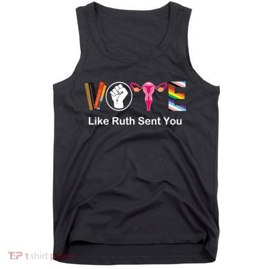 Vote Like Ruth Sent You Feminist Tank Top