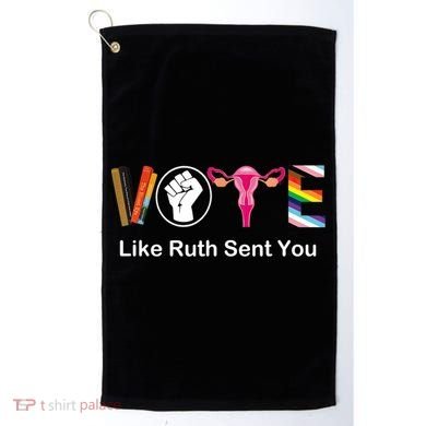 Vote Like Ruth Sent You Feminist Golf Towel