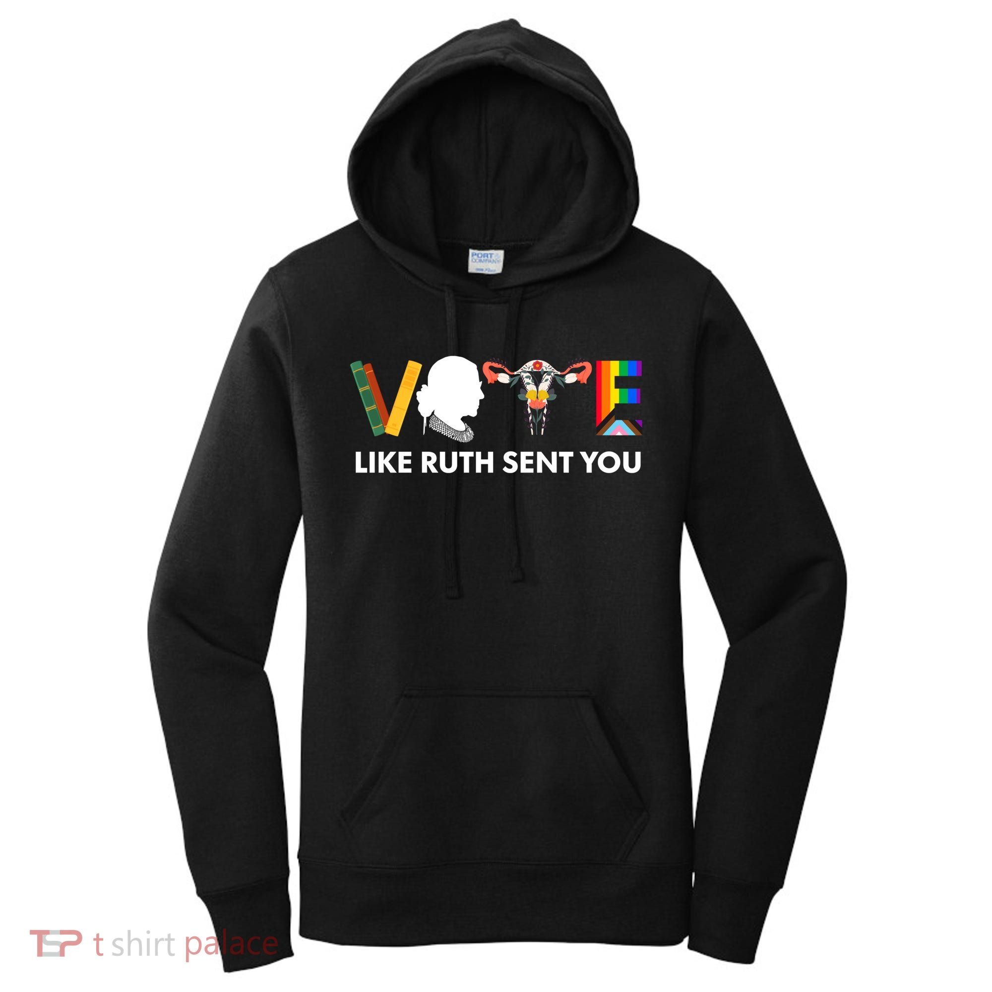 Vote Like Ruth Sent You Uterus Feminist Lgbt Women's Hoodie