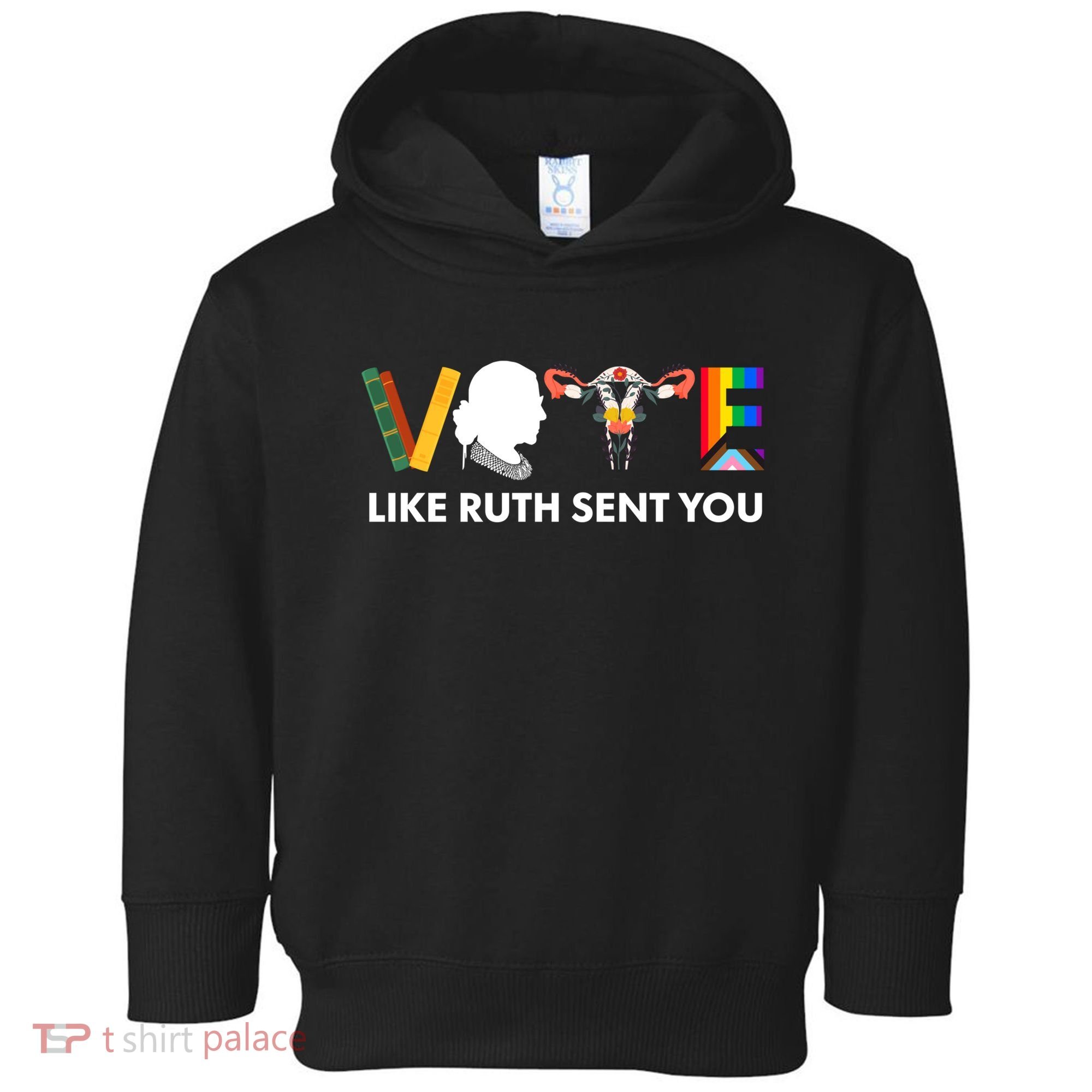 Vote Like Ruth Sent You Uterus Feminist Lgbt Toddler Hoodie