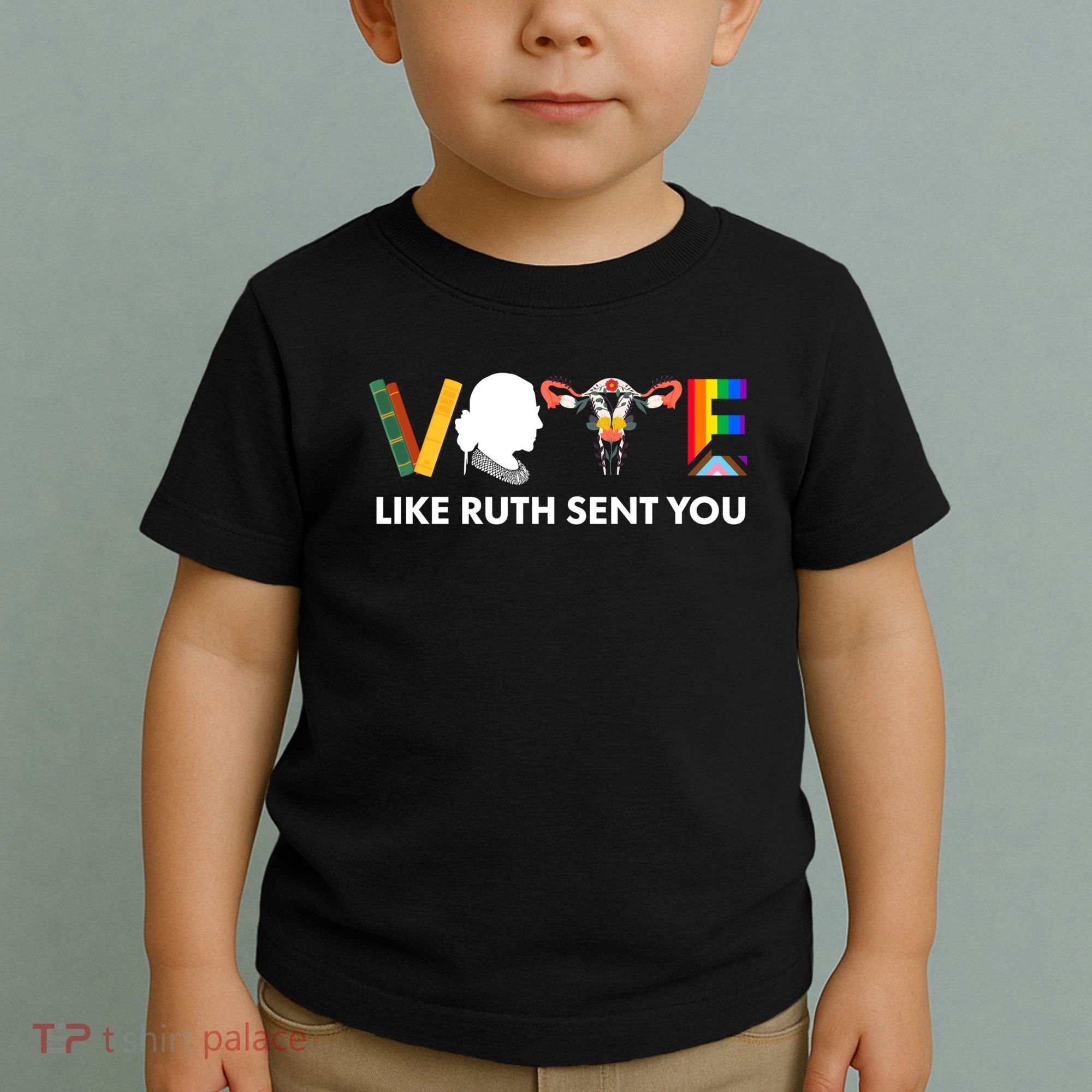 Vote Like Ruth Sent You Uterus Feminist Lgbt Toddler T-Shirt