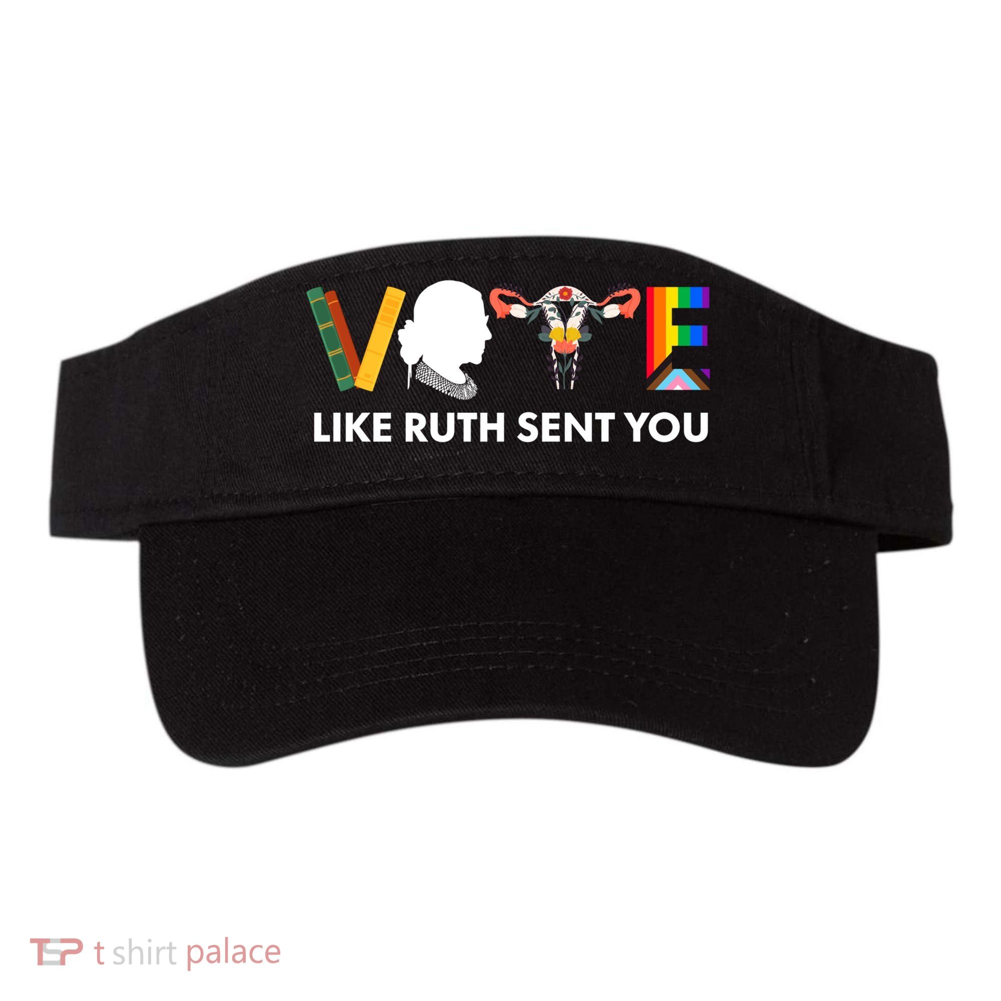 Vote Like Ruth Sent You Uterus Feminist Lgbt Visor