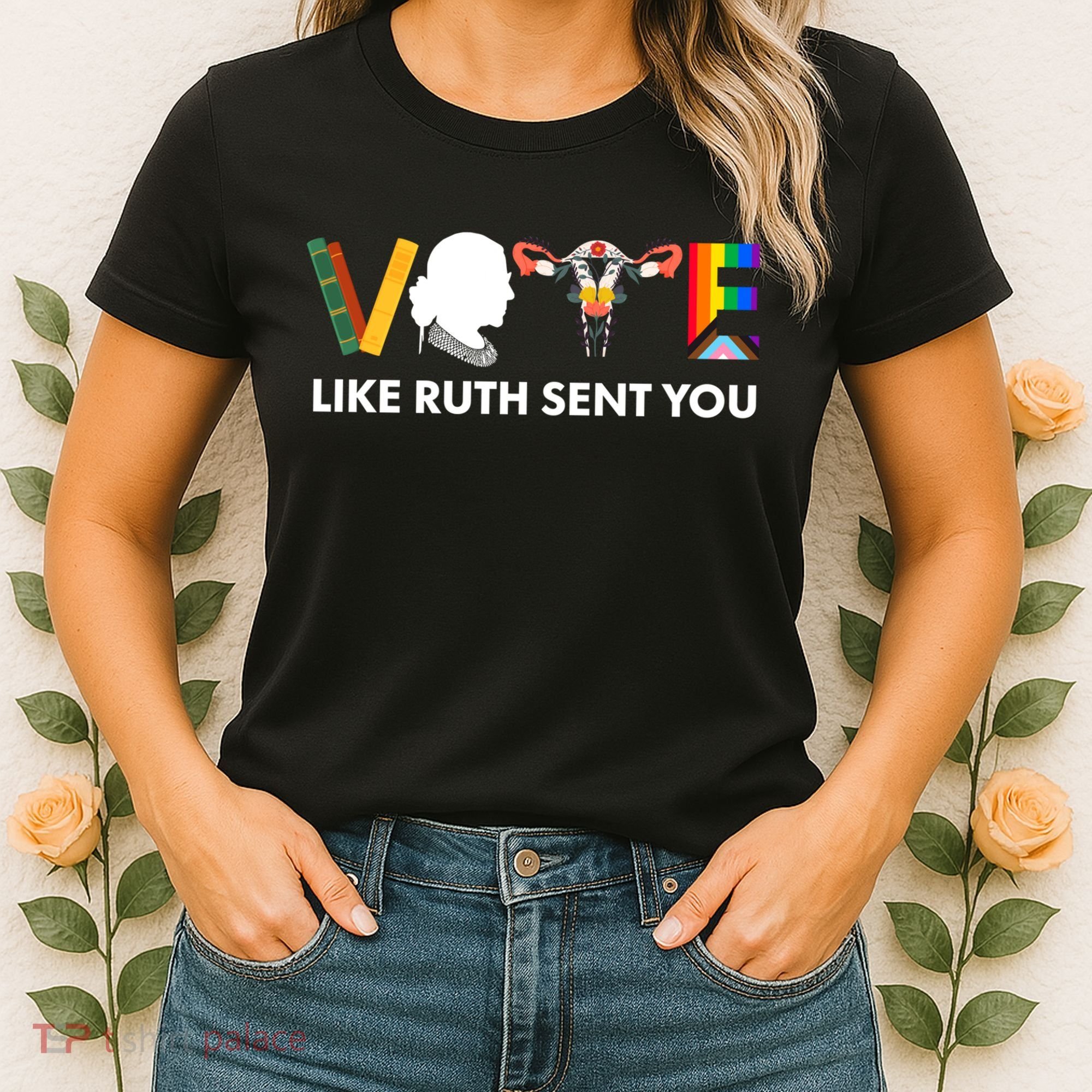 Vote Like Ruth Sent You Uterus Feminist Lgbt Women's T-Shirt