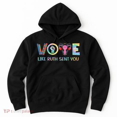 Vote Like Ruth Sent You T Election 2024 Ruth Bader Hoodie