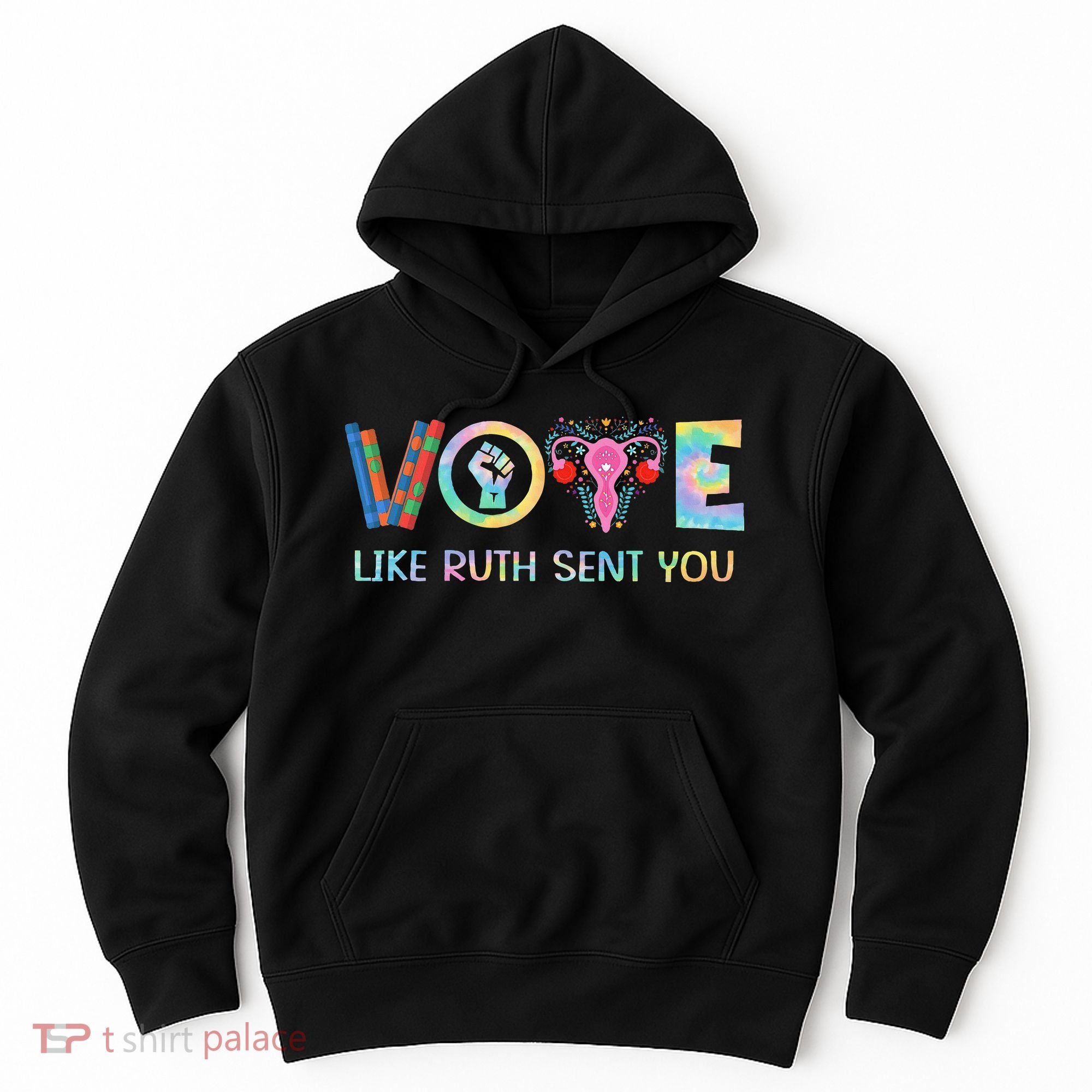 Vote Like Ruth Sent You T Election 2024 Ruth Bader Hoodie