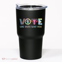 Vote Like Ruth Sent You T Election 2024 Ruth Bader Tumbler thumb 0