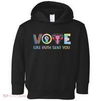 Vote Like Ruth Sent You T Election 2024 Ruth Bader Toddler Hoodie thumb 0