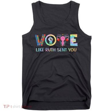 Vote Like Ruth Sent You T Election 2024 Ruth Bader Tank Top