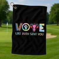 Vote Like Ruth Sent You T Election 2024 Ruth Bader Golf Towel thumb 1