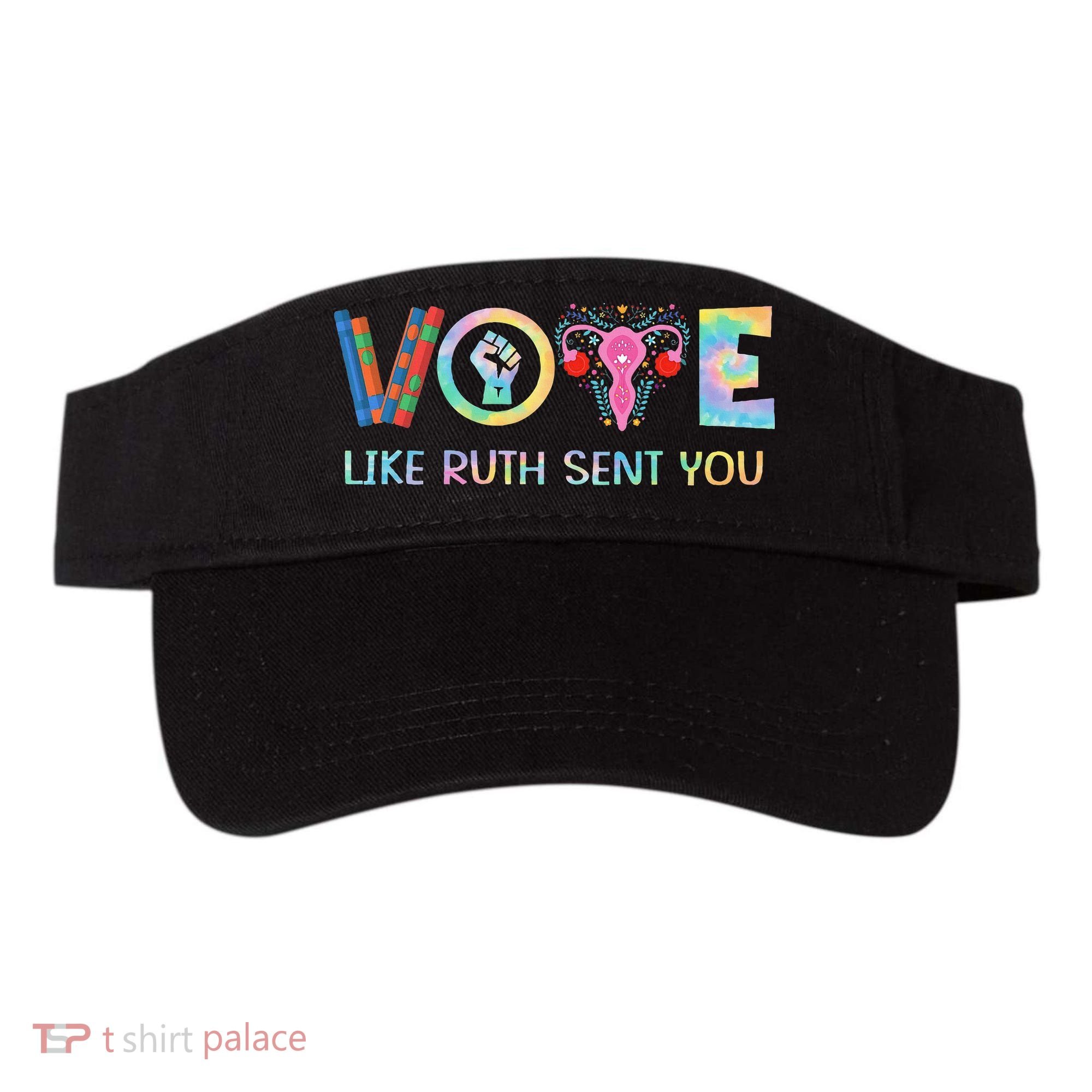 Vote Like Ruth Sent You T Election 2024 Ruth Bader Visor