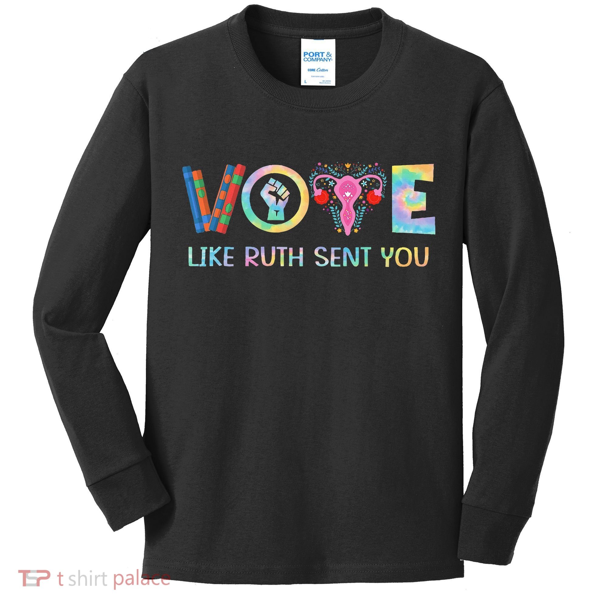 Vote Like Ruth Sent You T Election 2024 Ruth Bader Kids Long Sleeve Shirt
