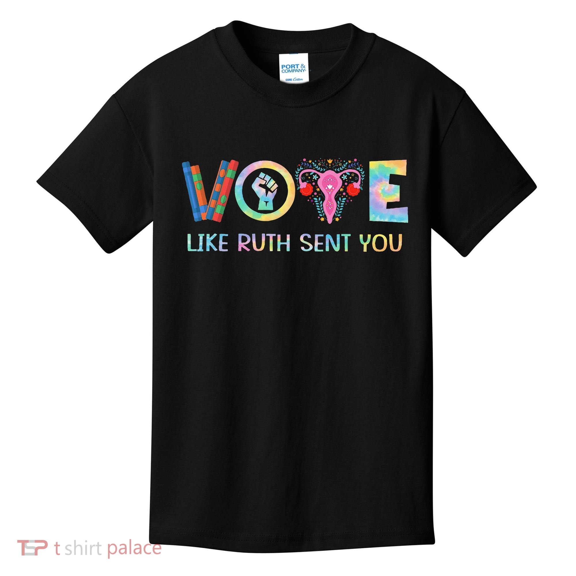 Vote Like Ruth Sent You T Election 2024 Ruth Bader Kids T-Shirt