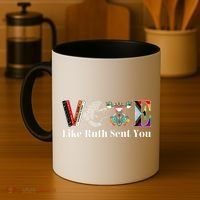 Vote Like Ruth Sent You Coffee Mug thumb 4