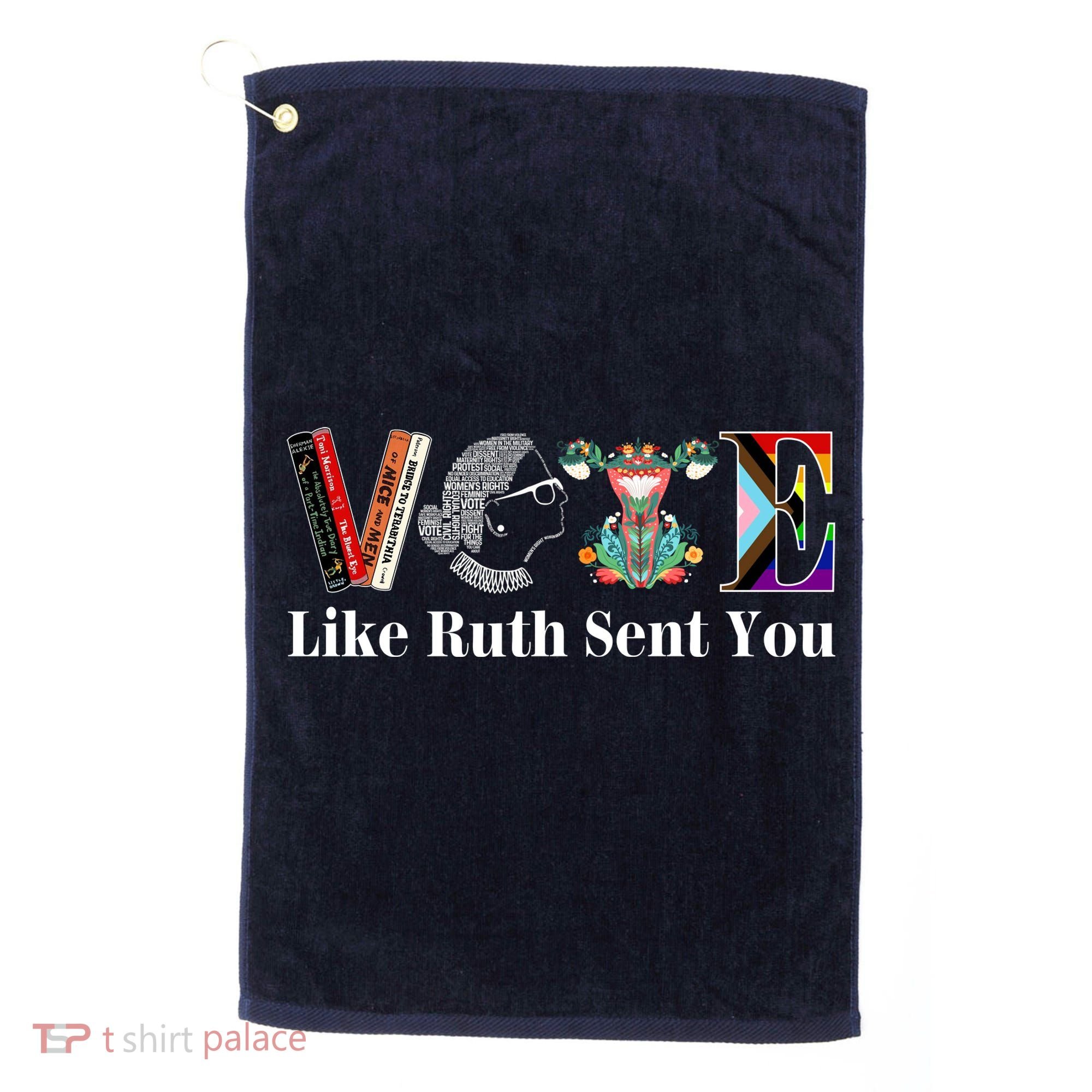 Vote Like Ruth Sent You Golf Towel