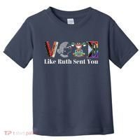 Vote Like Ruth Sent You Toddler T-Shirt thumb 0