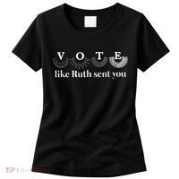 Vote Like Ruth Sent You Women's T-Shirt thumb 0