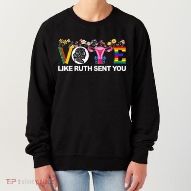 Vote Like Ruth Sent You Women's Sweatshirt
