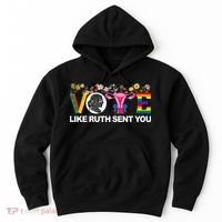 Vote Like Ruth Sent You Hoodie thumb 0