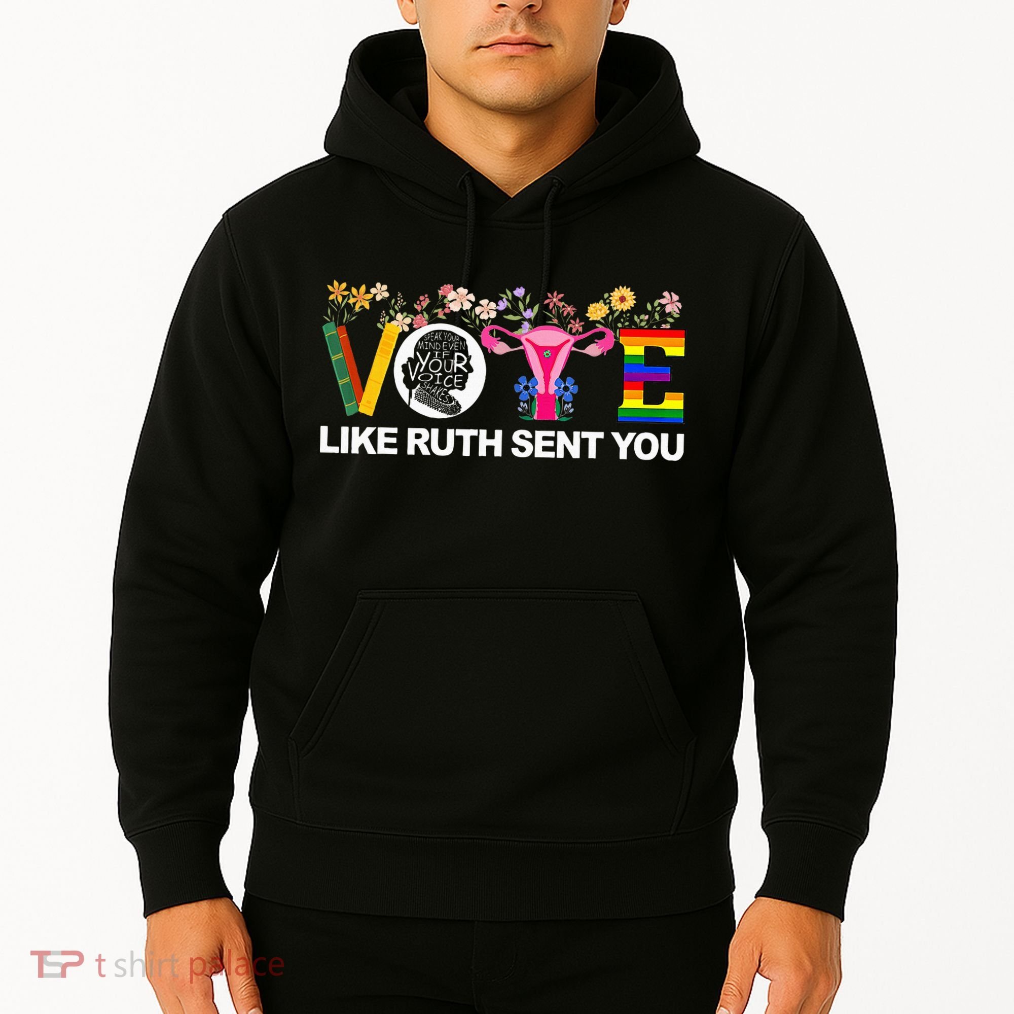 Vote Like Ruth Sent You Hoodie