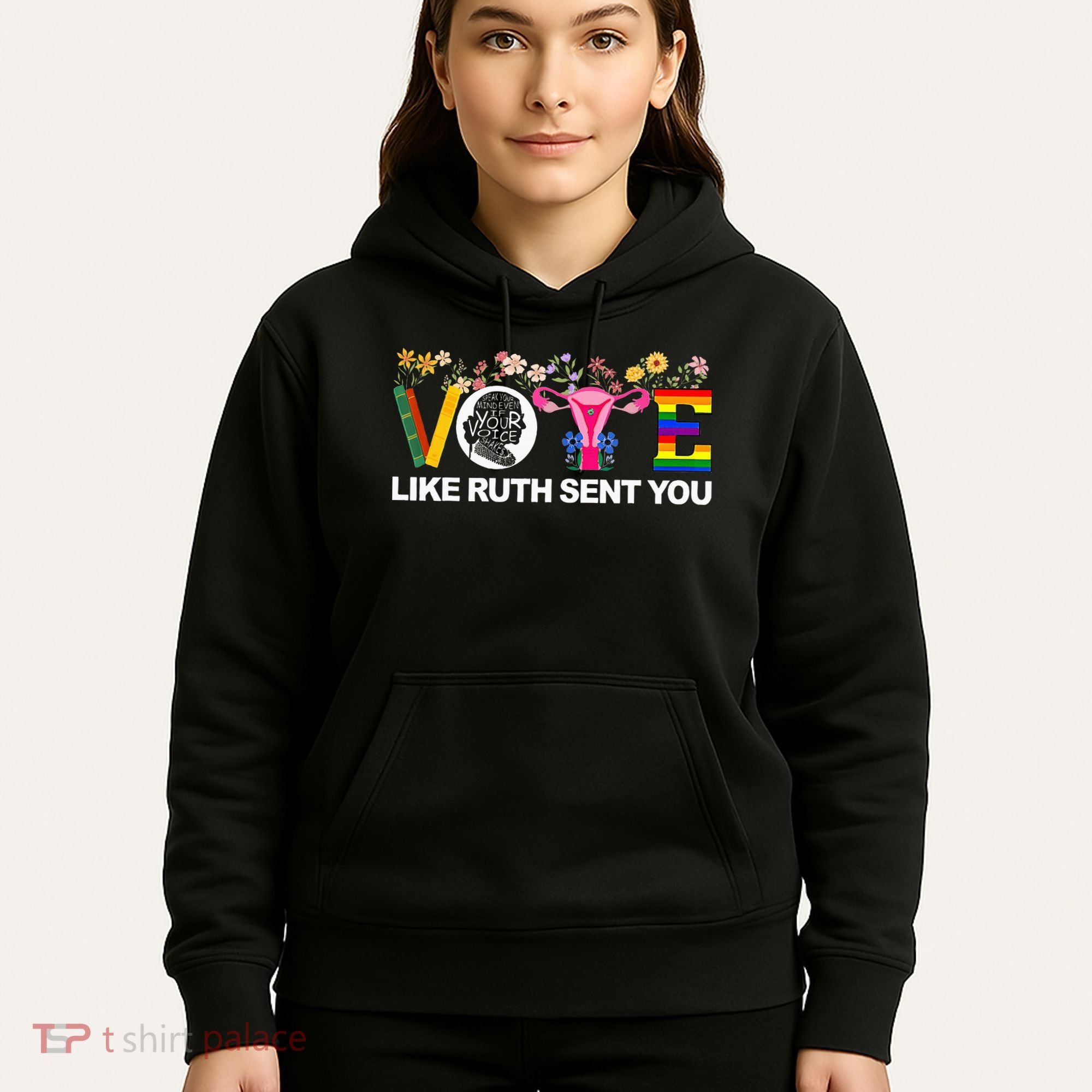 Vote Like Ruth Sent You Hoodie