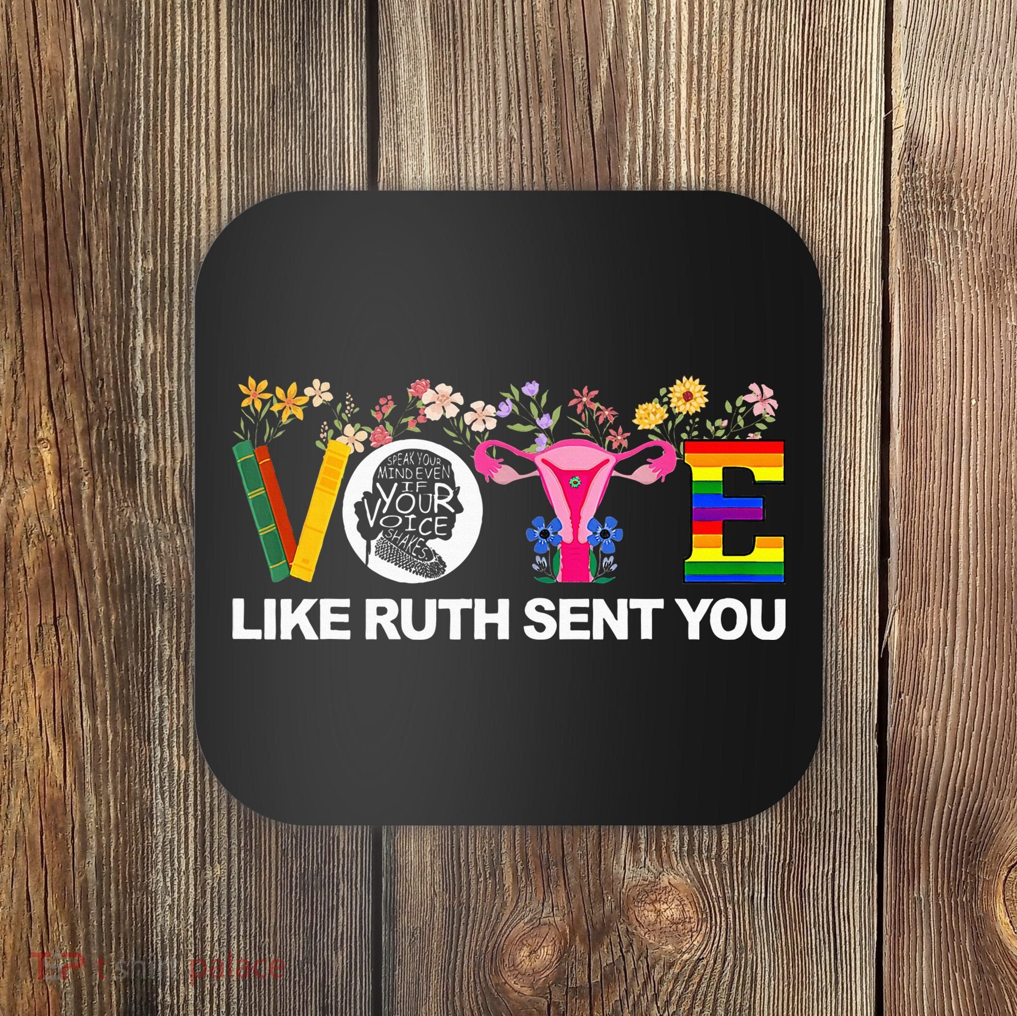 Vote Like Ruth Sent You Coaster
