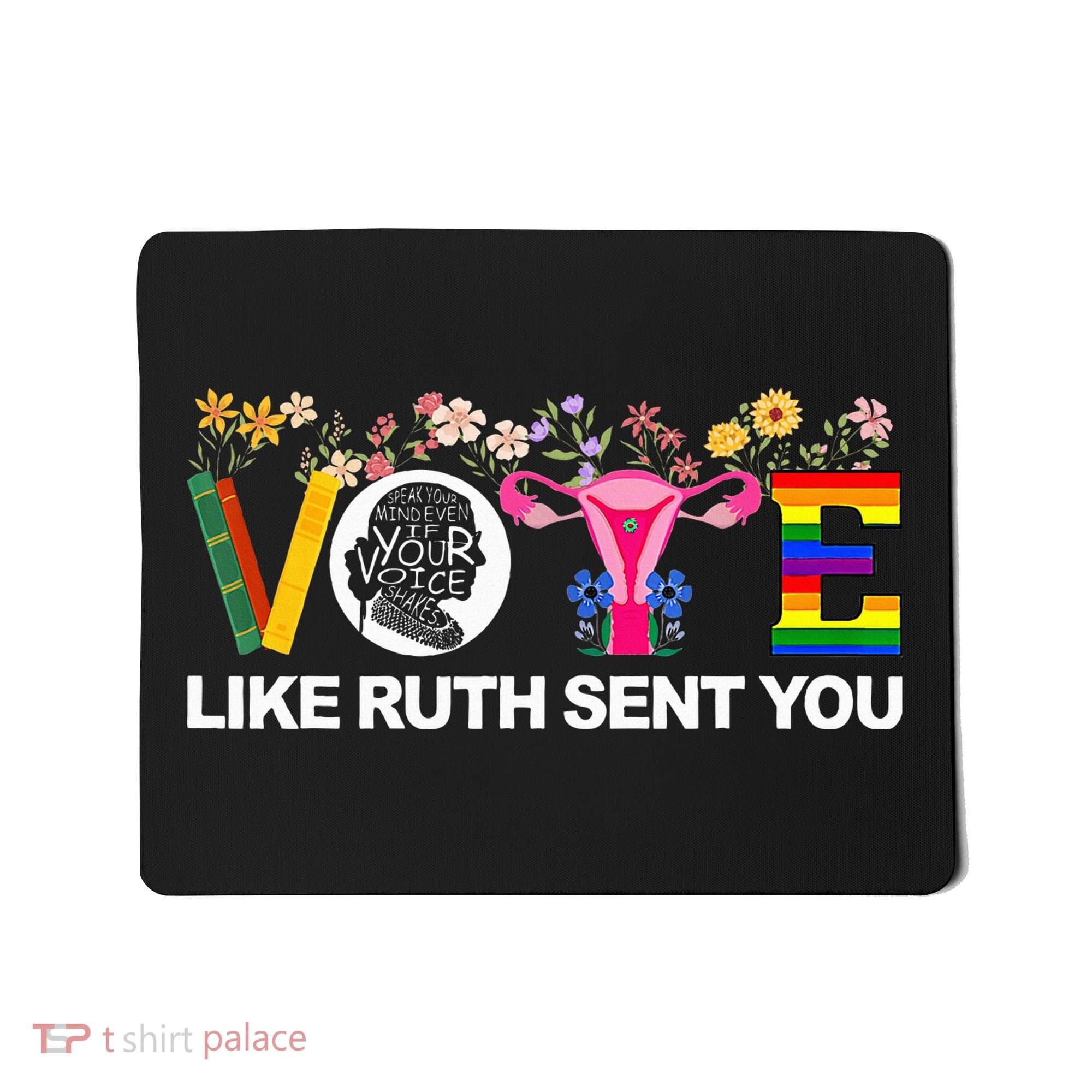 Vote Like Ruth Sent You Mousepad