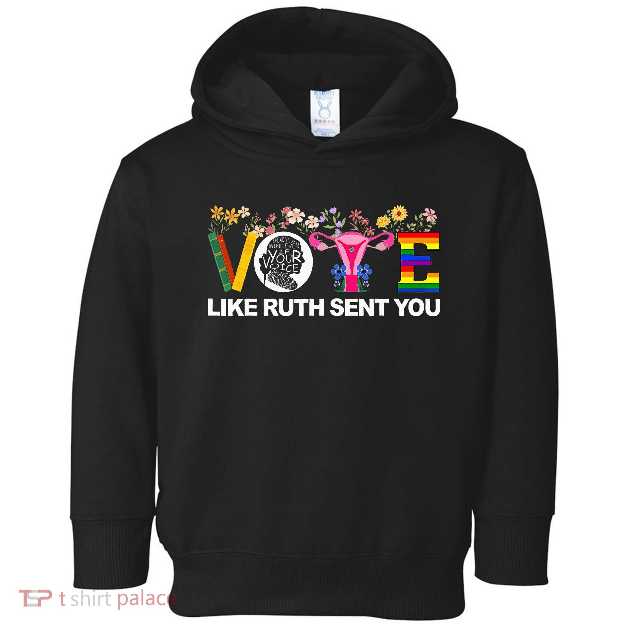 Vote Like Ruth Sent You Toddler Hoodie