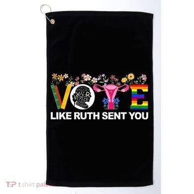 Vote Like Ruth Sent You Golf Towel