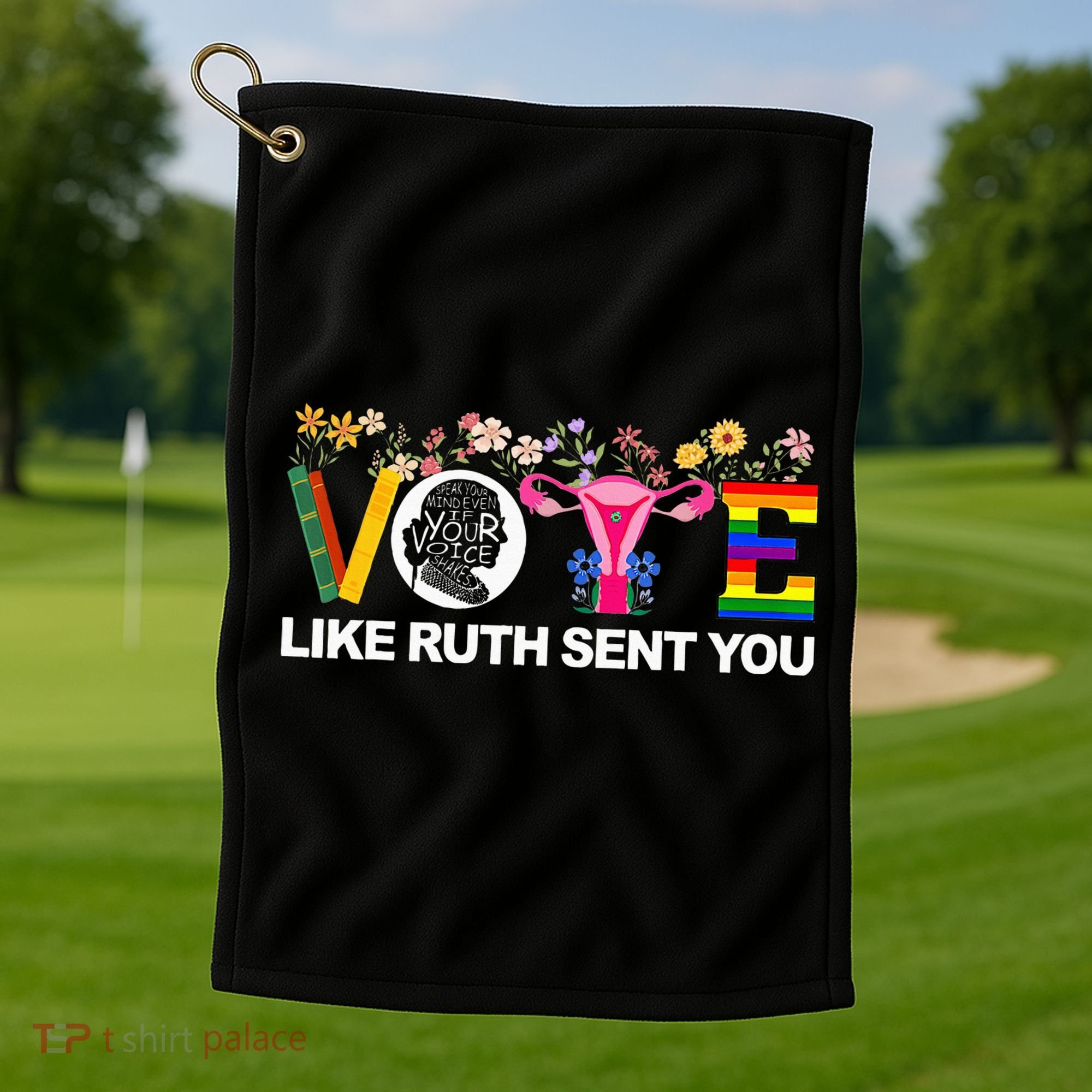 Vote Like Ruth Sent You Golf Towel